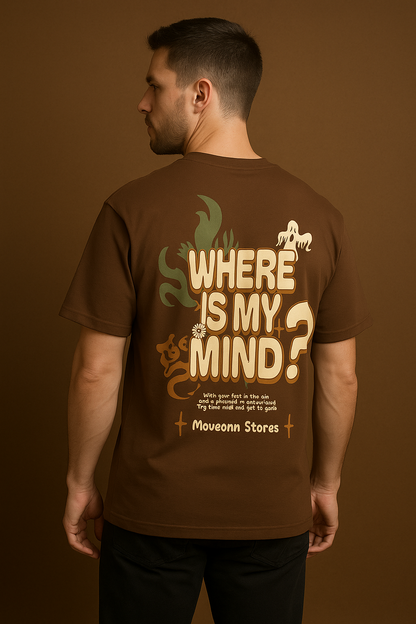 WHERE IS MY MIND BROWN OVERSIZED T SHIRT